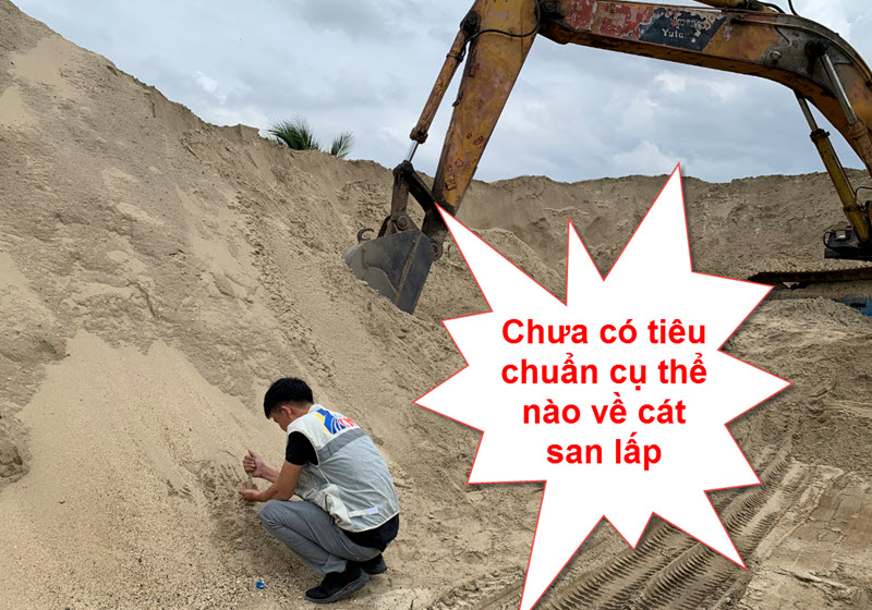 Chưa có tiêu chuẩn cát san lấp cụ thể